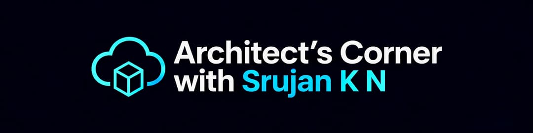 Architect's Corner with Srujan K N